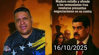 Maduro estalla y ofende a los venezolanos tras revelarse presuntas negociaciones en su contra