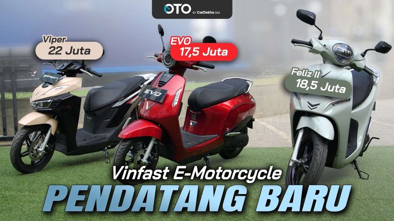 VINFAST RILIS TIGA MOTOR LISTRIKNYA: EVO, FELIZ II, DAN VIPER. HARGA START RP 17 JUTAAN