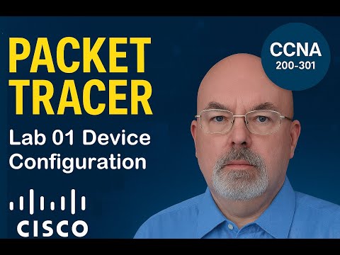 Cisco Packet Tracer CCNA 200-301 Lab Walkthroughs - Lab 01 - Basic Device Configuration