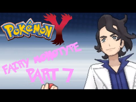 Pokémon Y Fairy Monotype Challenge pt7 - Stupid Sexy Sycamore
