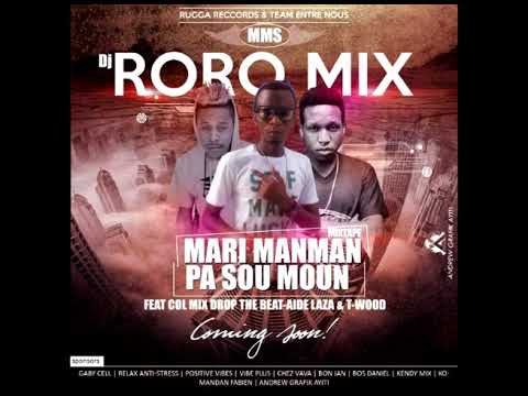 MARI MANMAN PA SOU MOUN FT COLMIX AIDE LAZA & T-WOOD