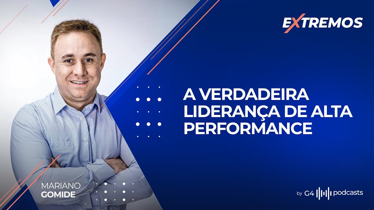 EVOLUA COMO LÍDER E SER HUMANO - COM MARIANO GOMIDE (VTEX) | EXTREMOS