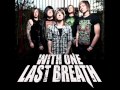 With One Last Breath - Wake The Dead HIGH PITCH ...