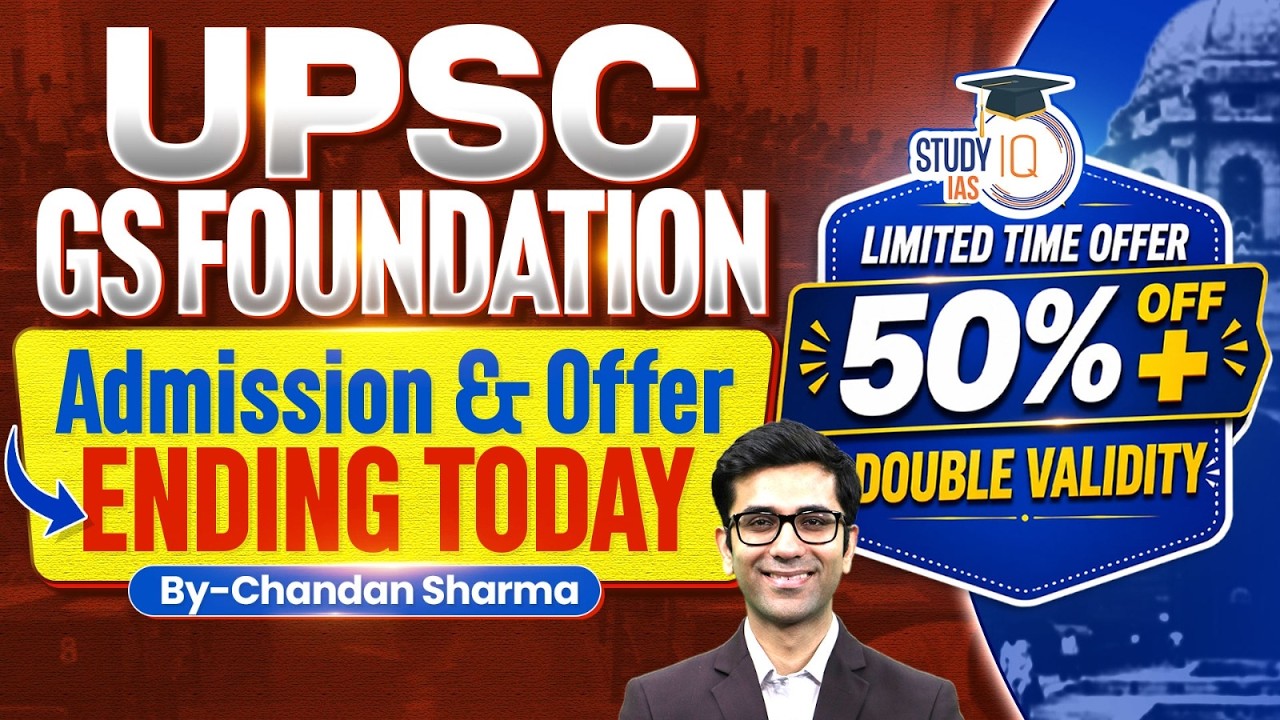 Save 50% + Get Double Validity | UPSC GS Foundation Batch | StudyIQ IAS