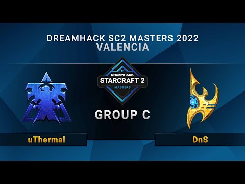 SC2 - uThermal vs. DnS - Group C - DreamHack SC2 Masters: Valencia 2022 - EU