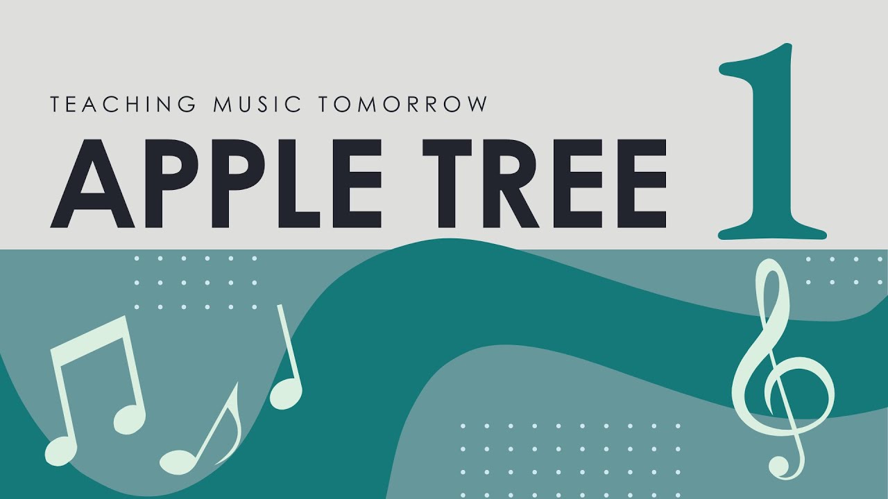 Apple Tree 1 - Teaching the Game in Elementary Music