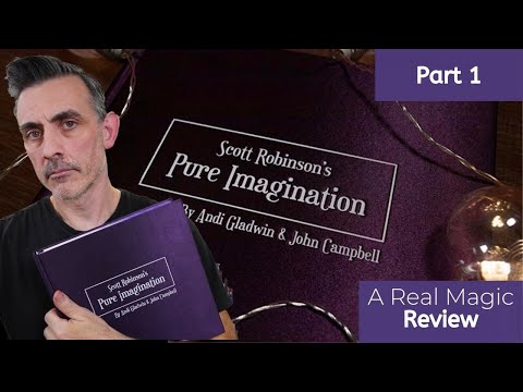 Scott Robinson's Pure Imagination by Andi Gladwin and John Campbell: Part 1