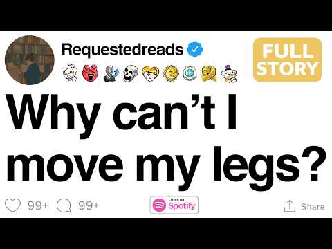 Why can’t I move my legs? [FULL STORY]