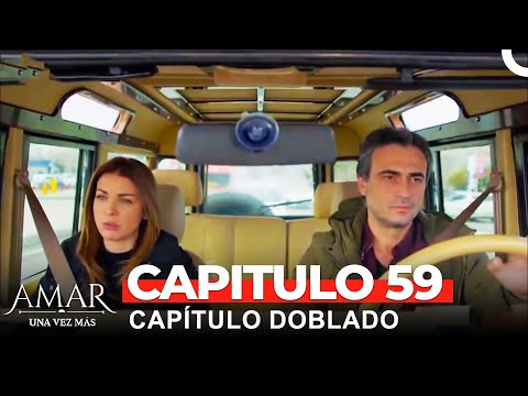 Amar Una Vez Más Capitulo 59 (Doblado en Español)