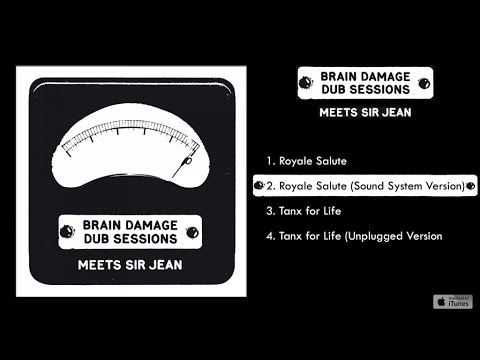Brain Damage - Meets Sir Jean - #2 Royale Salute (Sound System Version)