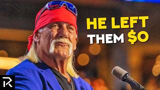 Why Hulk Hogan Cut His Family Out of His $5 Million Estate