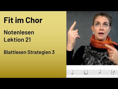 Fit im Chor - Notenlesen Lektion 21 - Blattlesen Strategien 3