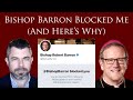 Bishop Barron Blocked Me (And Here’s Why)
