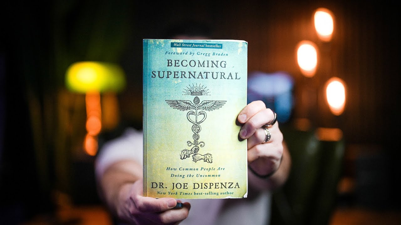 10 Life-changing Lessons from BECOMING SUPERNATURAL by Dr. Joe Dispenza | Book Summary