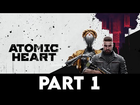 ATOMIC HEART Gameplay Walkthrough PART 1 [4K PC ULTRA] - No Commentary