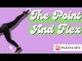 THE POINT AND FLEX 2 Minutes Pilates Tips