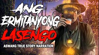 ANG ERMITANYONG LASENGO (Aswang True Story)