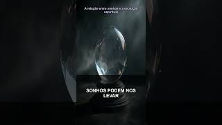 A relação entre sonhos e a evolução espiritual