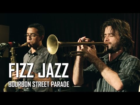 Fizz Jazz - Bourbon Street Parade