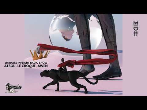 Madorasindahouse : Emirates Inflight Radio Show (Atsou x Le Croque x AWEN)