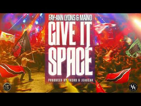 Fay-Ann Lyons & Maino - Give It Space (Official Audio)