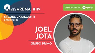 Joel Jota (Grupo Primo) - Man in the Arena #119