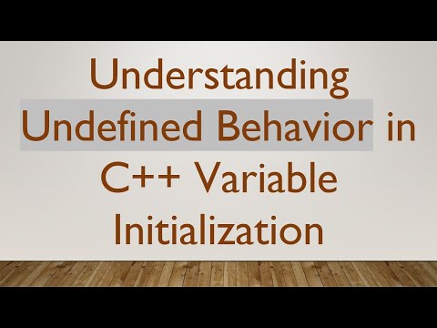 Understanding Undefined Behavior in C+ +  Variable Initialization