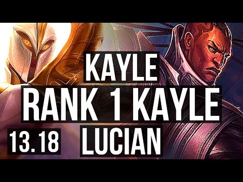 KAYLE vs LUCIAN (TOP) | Rank 1 Kayle, 6/1/11, 600+ games, Dominating | TR Challenger | 13.18
