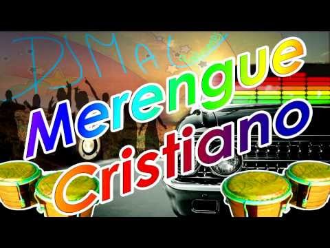 MERENGUE CRISTIANO Mix Dj MAc HD