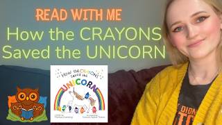 Read With Me: How the Crayons Saved the Unicorn | Adventure Story Read Aloud