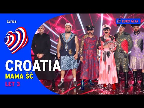 Let 3 - MAMA ŠČ | 🇭🇷 Croatia in Eurovision 2023 LYRICS