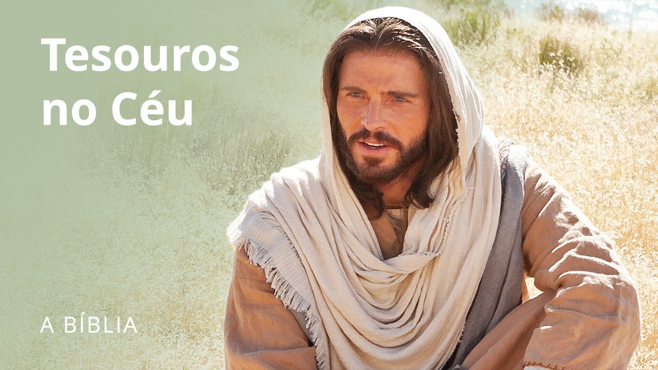 Sermão da Montanha: Tesouros no Céu