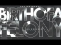 Ballerina Black // Birth Of A Felony 