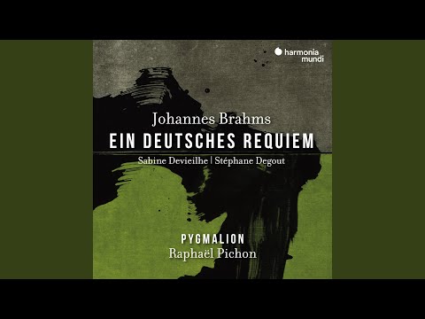 Ein deutsches Requiem, Op. 45: II. Chorus. Denn alles Fleisch, es ist wie Gras