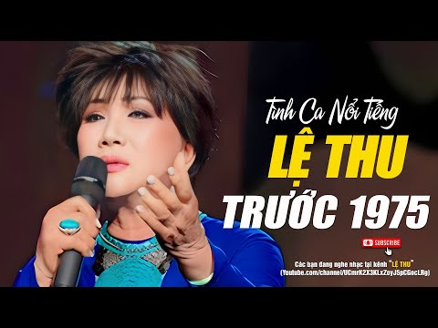 LỆ THU - NHẠC TRƯỚC 1975 - SANG NGANG, NỬA HỒN THƯƠNG ĐAU, HẠ TRẮNG