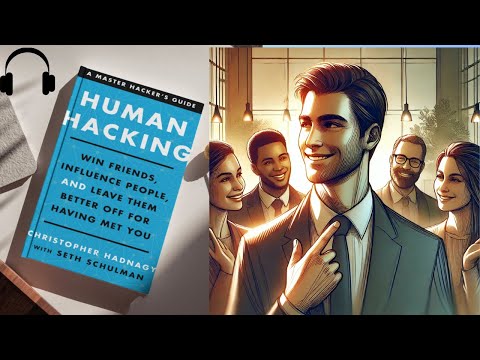 Human Hacking by Christopher Hadnagy | Full Audiobook | Win Friends & Influence People