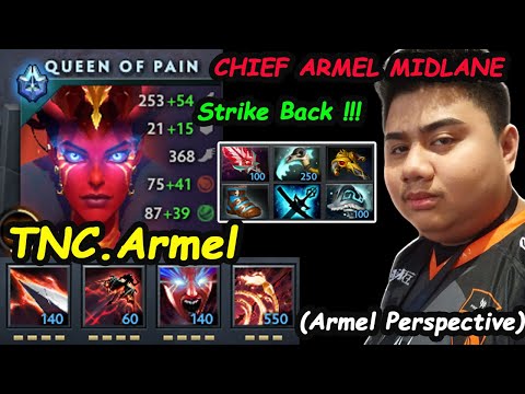 TNC Armel [Queen Of Pain] Sir Chief GOD MIDLANE Strike Back Full Slot Build Dota 2 Pro Gameplay