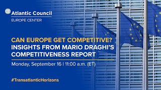 Can Europe get competitive? Insights from Mario Draghi’s competitiveness report