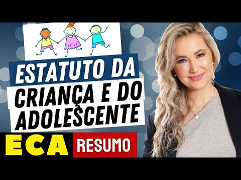 ESTATUTO DA CRIANÇA E DO ADOLESCENTE - ECA Atualizado e Comentado | Resumo da Lei 8.069 de 1990