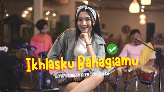 Download lagu Ikhlasku Bahagiamu Tri Suaka - Cover by  Lutfiana Dewi (ANEKA SAFARI) mp3
