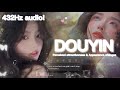 432Hz DOUYIN Beauty Seduction