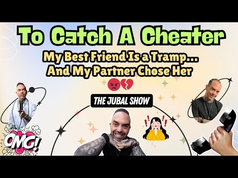 My Best Friend Is a Tramp… And My Partner Chose Her | To Catch A Cheater - The Jubal Show