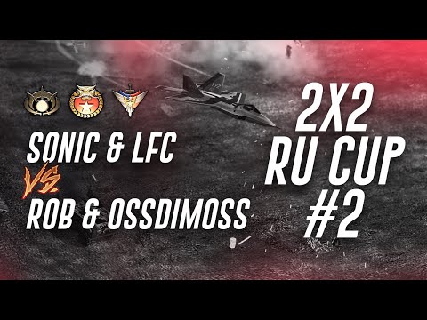 2VS2 RU CUP | SONIC & LFC vs ROB & OSSDIMOSS