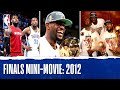 LBJ Captures First NBA Championship 2012 Finals Mini Movie