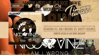 Dimitri Vegas &amp; Like Mike vs. Tujamo - Ocarina vs. Am I Wrong vs. Booty Bounce (DV&amp;LM Mashup)