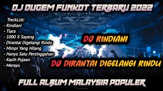 Download lagu DUGEM FULL ALBUM MALAYSIA POPULER X DJ RINDIANI X DJ 1000 X SAYANG mp3