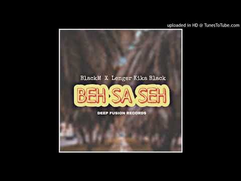 BlackM ft Lenger Kika Black @Beh_Sa_Seh (2020)