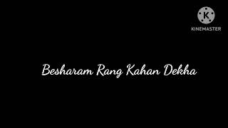 Beshram Rang song status // Deepika Padukone // WhatsApp status video // Rubi Black Screen