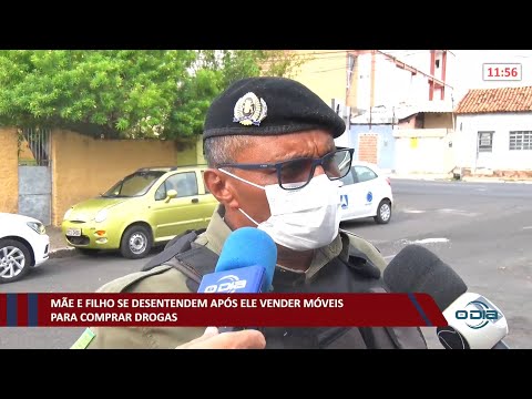 Mãe e filho se desentendem após ele vender móveis para comprar drogas 03 11 2021