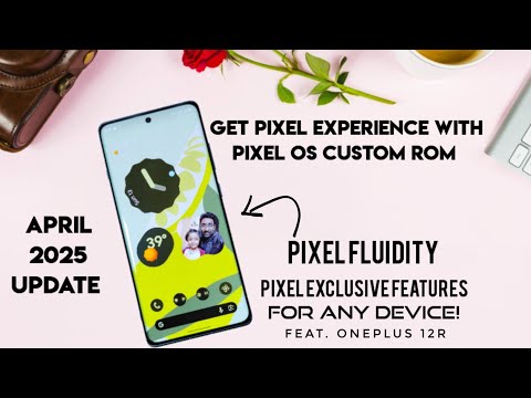 Get pixel experience with Pixel OS custom rom